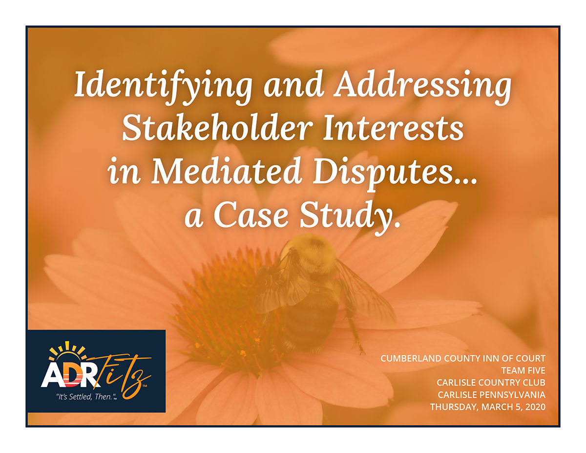 Identifying and Addressing Stakeholder Interests in Mediated Disputes: Case Study